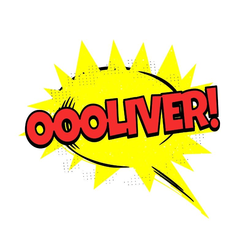 Oliver Name Funny Speech Bubble Oooliver!
