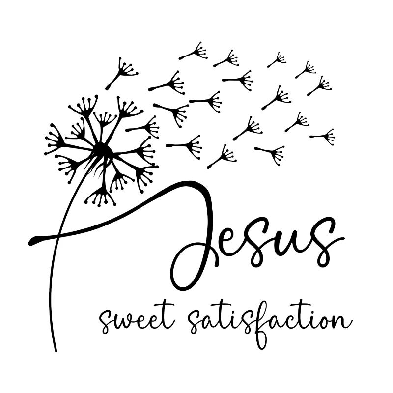 Jesus, sweet satisfaction has a chic dandelion gra