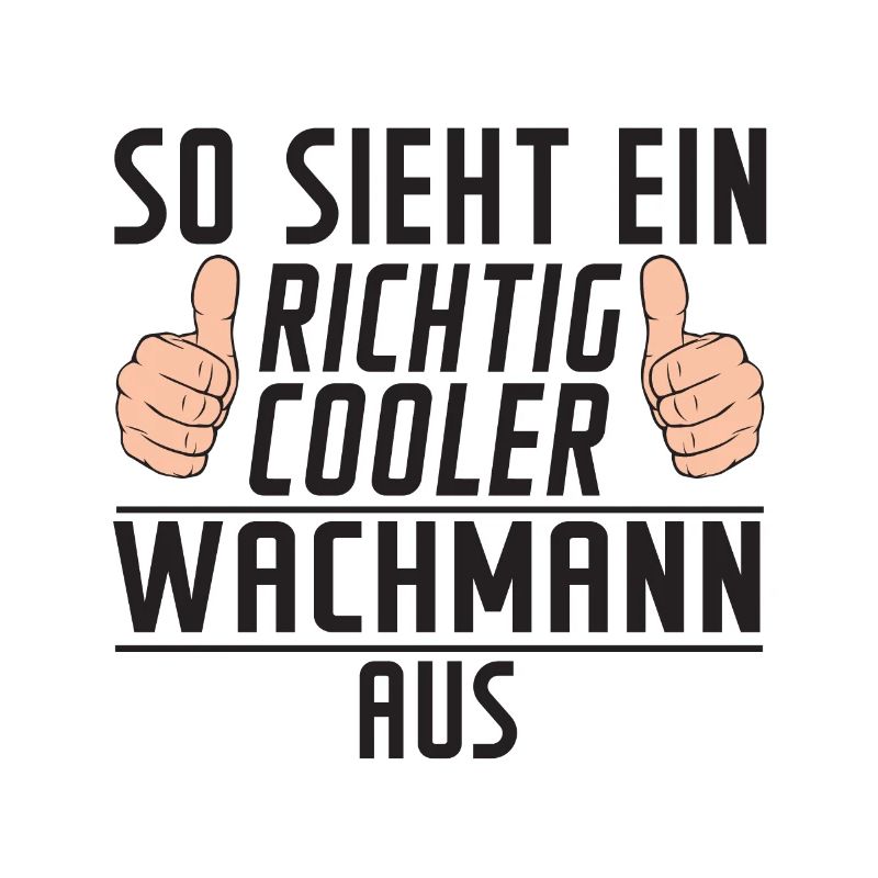 Wachmann | Spruch Wachpersonal | Nachtwächter