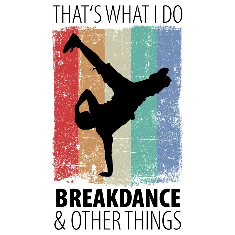 Breakdance Breakdancer Hip Hop Geschenk
