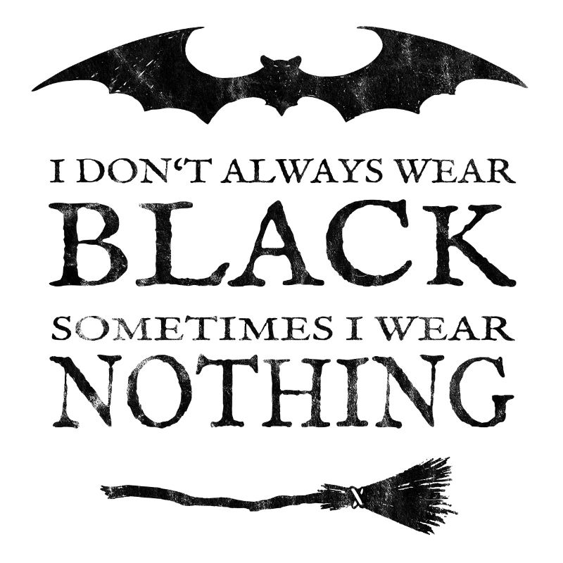 Schwarz oder Nackt. Mit Fledermaus und Besen.