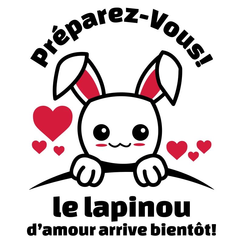 préparez-vous le lapinou d'amour arrive bientôt