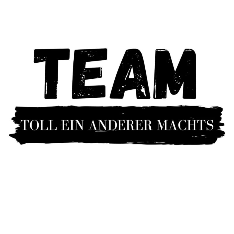 Team - great, someone else does it