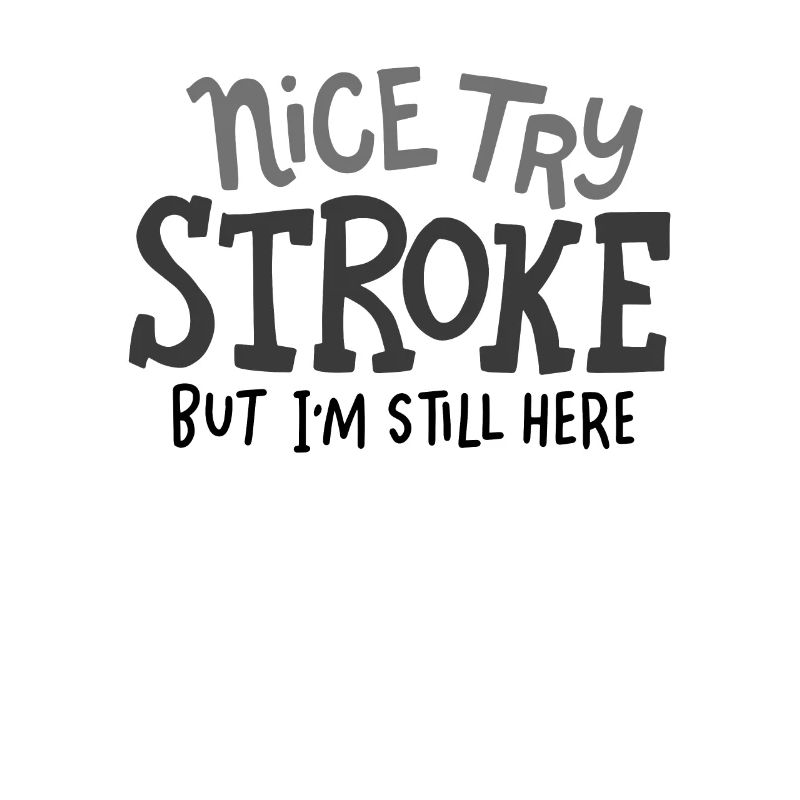 Schlaganfall-Überlebender: Nice Try Stroke