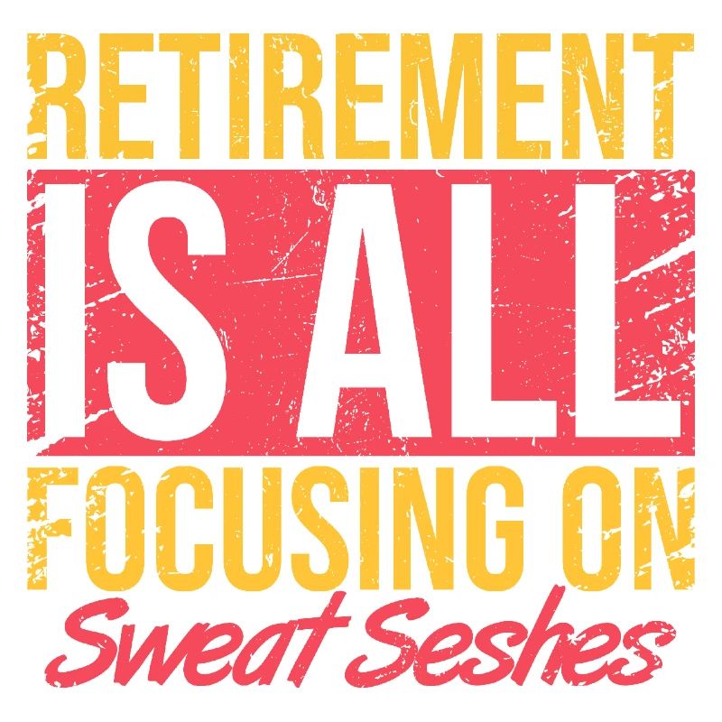 La retraite, c’est se concentrer sur les séances de transpiration