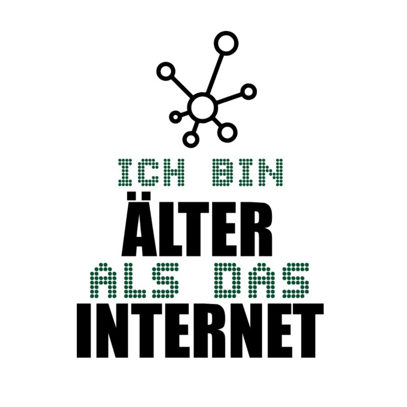 Ich bin Älter als das Internet