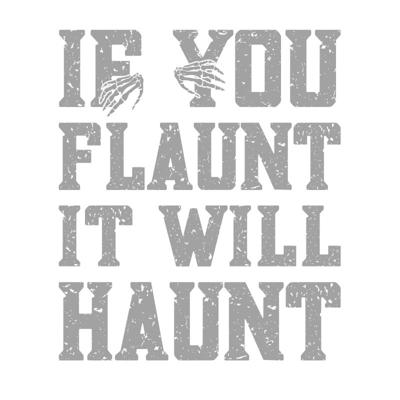 Professional Ghost Hunter Funny Flaunt Will Haunt