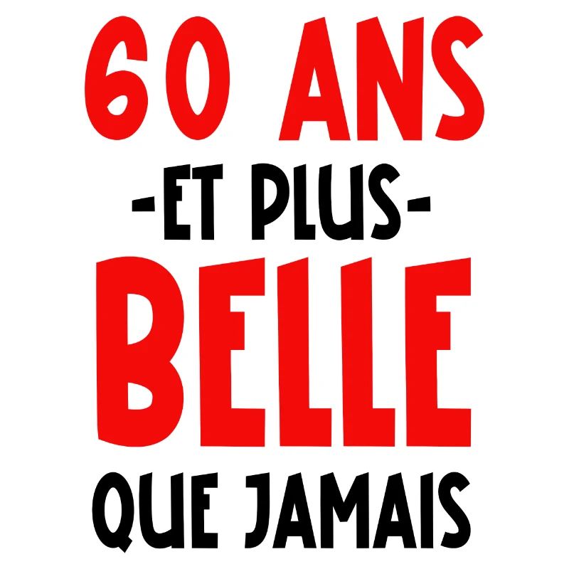 60 ans et plus belle que jamais