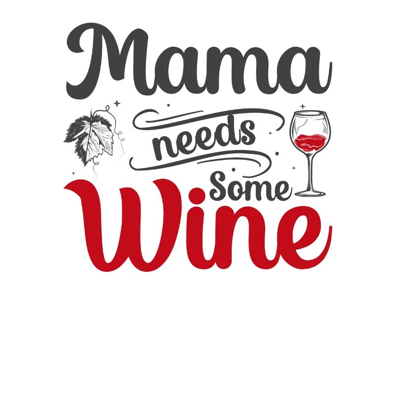 Mom needs some wine