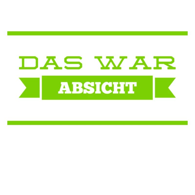 das war vorsätzlich