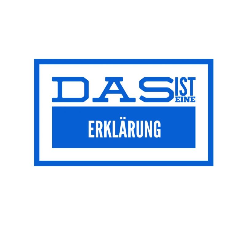 so sieht eine Erklärung aus