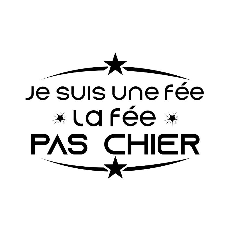 Je suis une fée, la fée pas chier