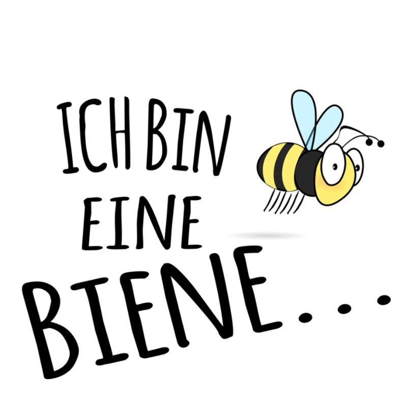 Ich bin eine Biene
