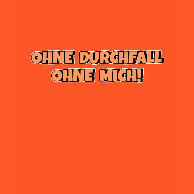 Ohne Durchfall ohne mich