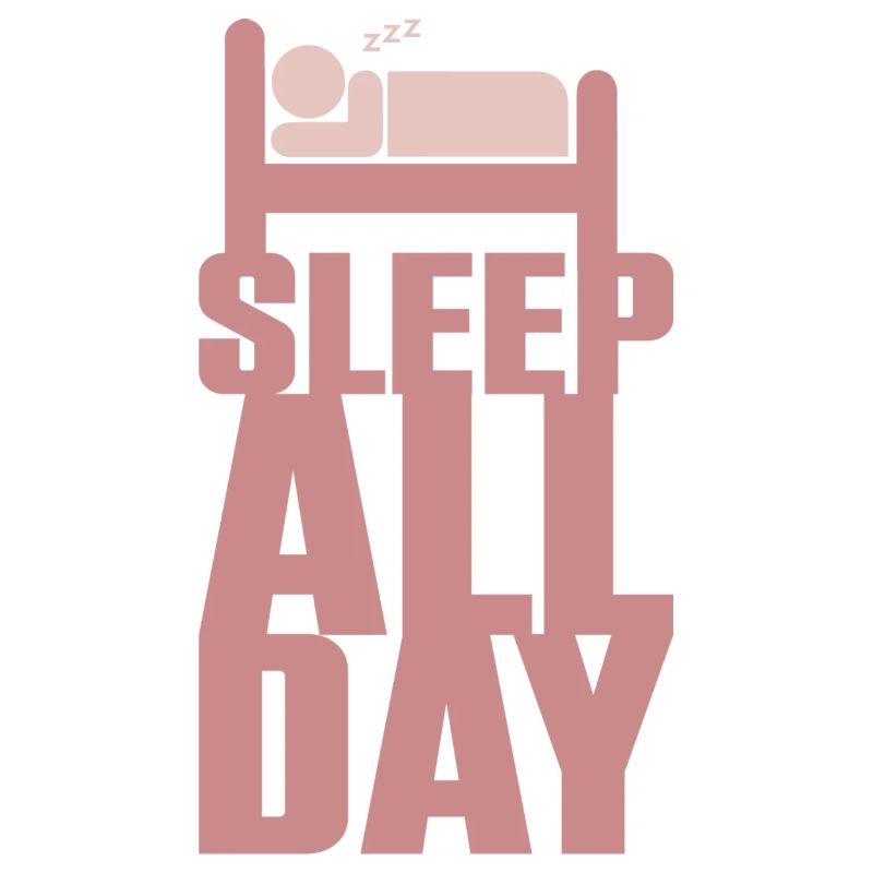 Sleep every day
