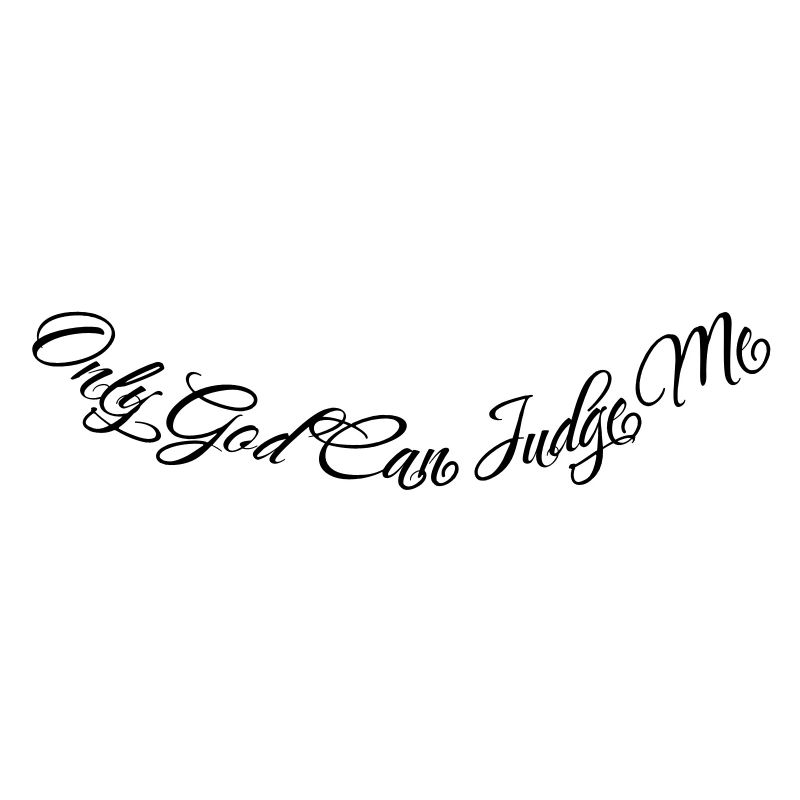 Only God Can Judge Me