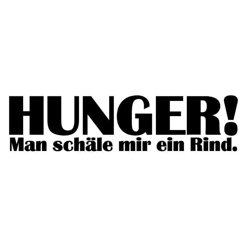 hunger - man schäle mir ein rind