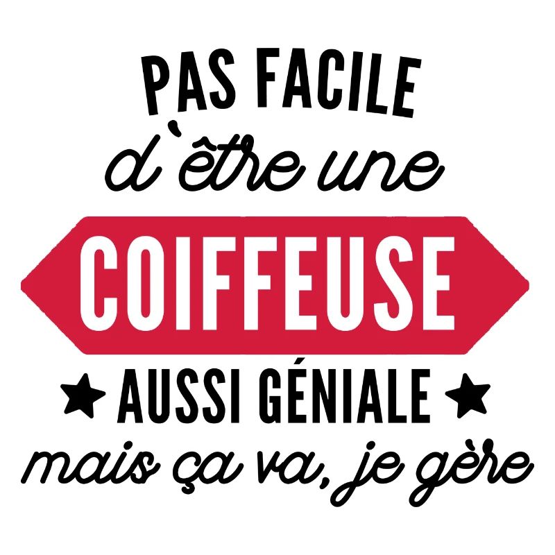 coiffeuse et géniale / cadeau humour coiffeuse