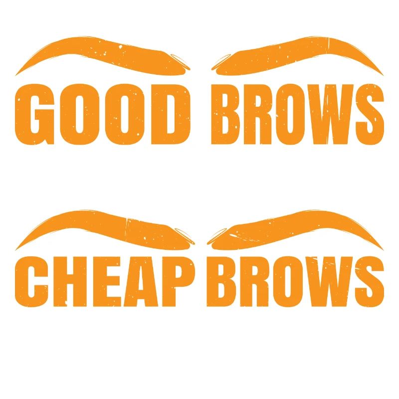 Cheap Brows Aren't Good 3