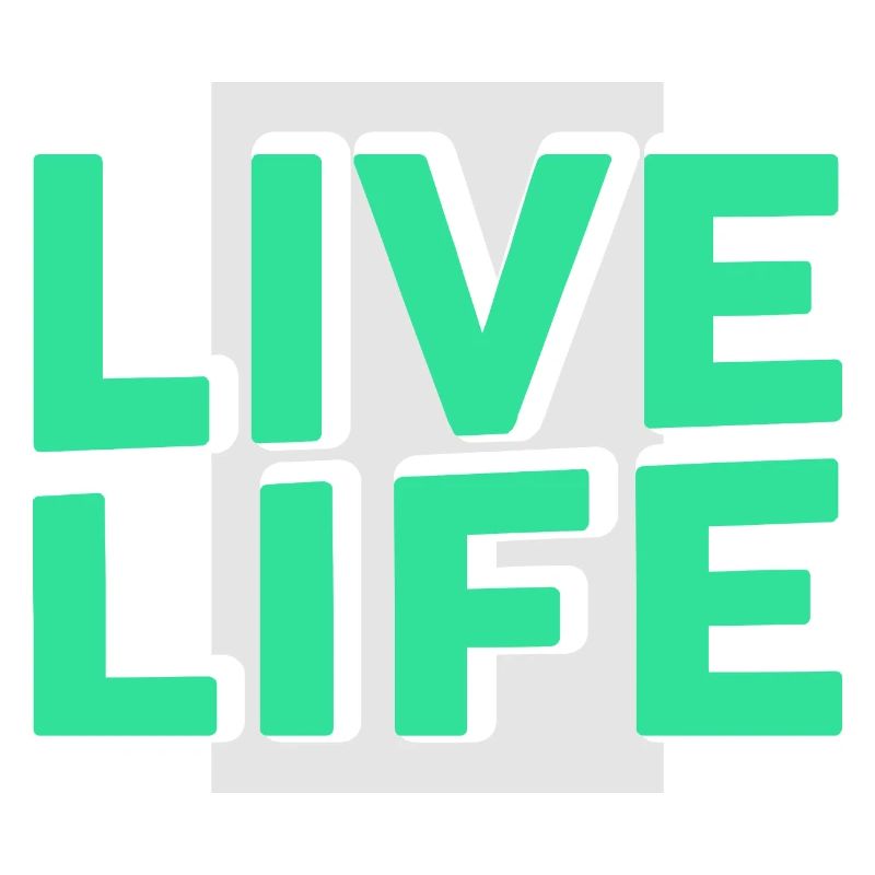 Live Life