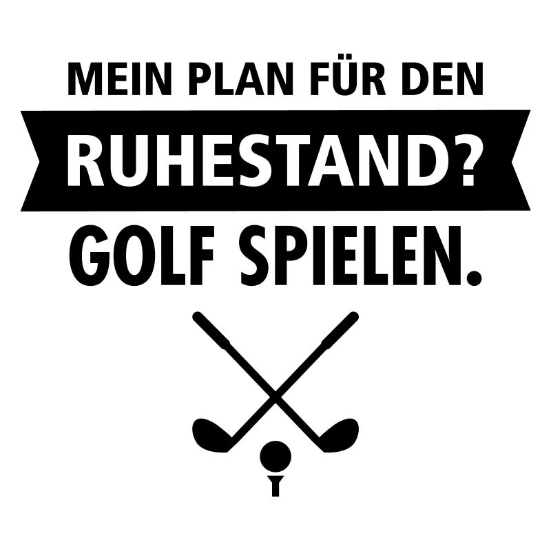 Ruhestand - Golf