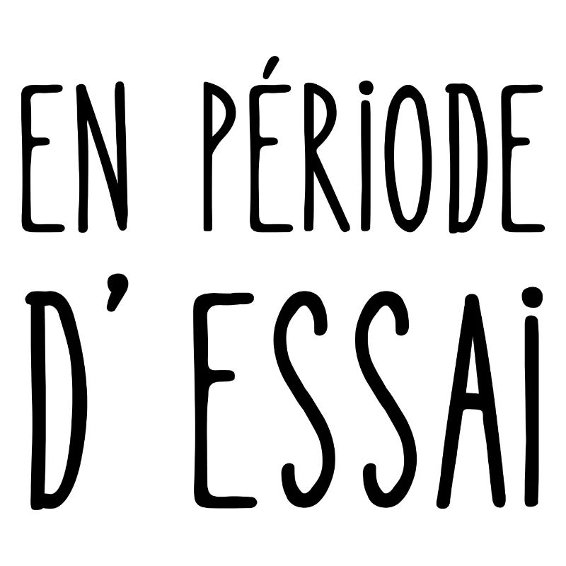 en période d'essai