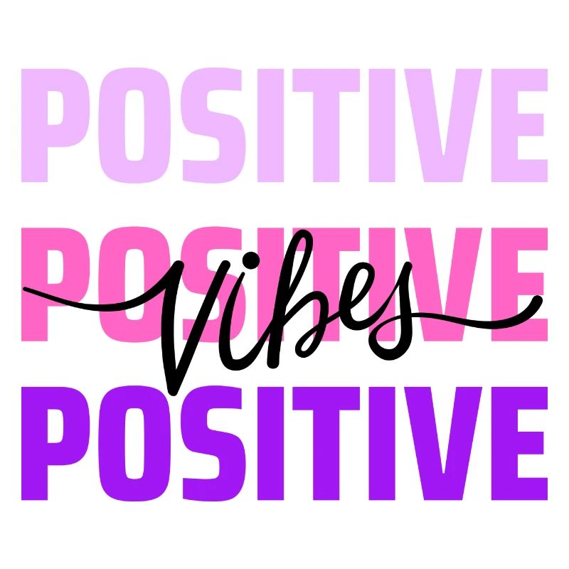 Positive Vibes