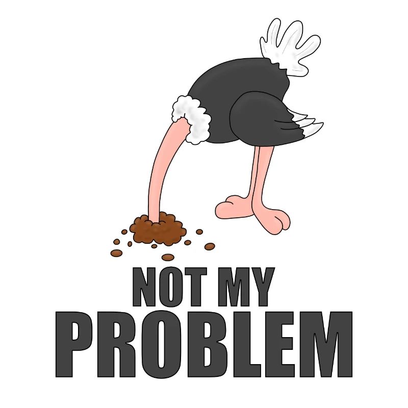 STRAUß - NOT MY PROBLEM - TIER - TIERISCH