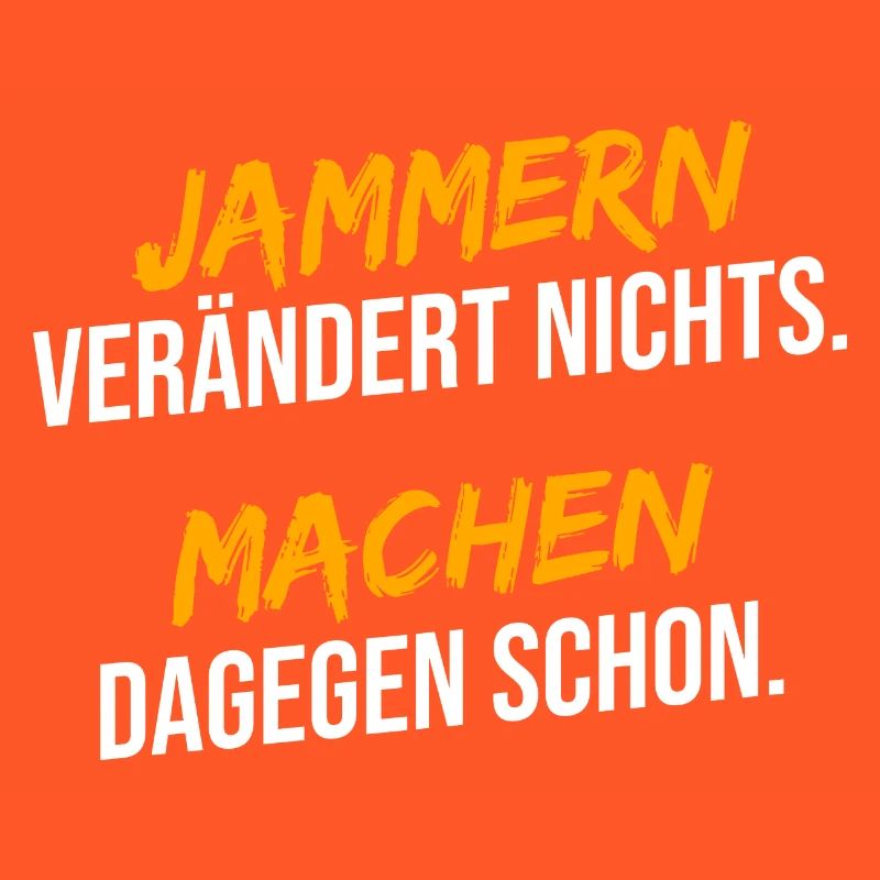 Jammern machen dagegen schon