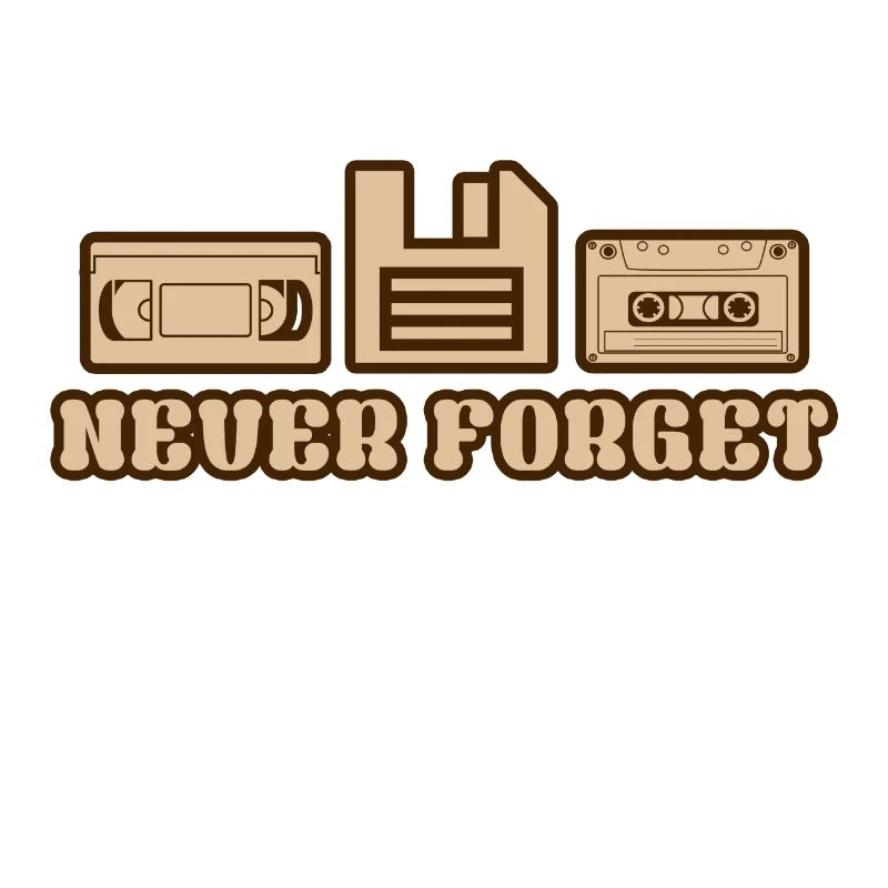 Never forget - video cassette diskette cassette