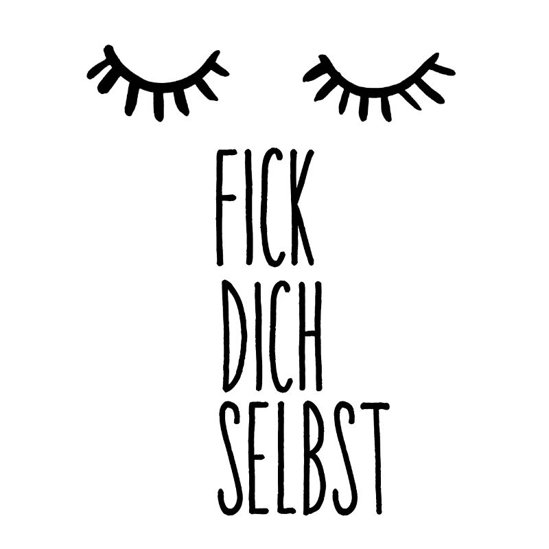 ficke dich selbst