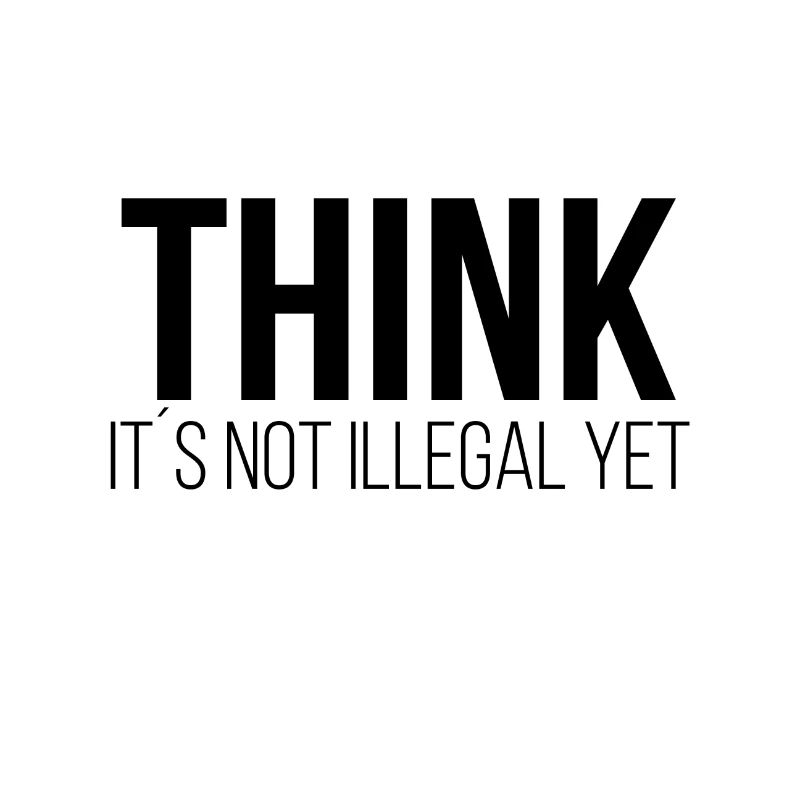 Think it´s not illegal yet