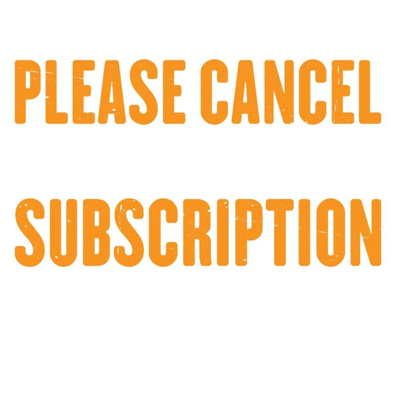 Please Cancel My Subscription To Your Issues 10