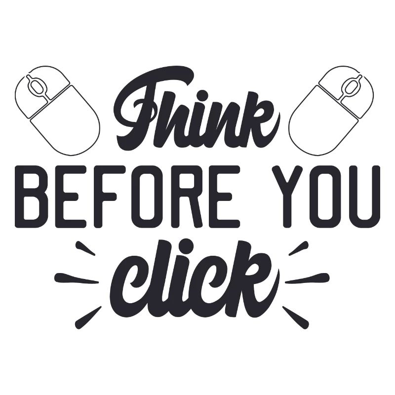 Think Before You Click