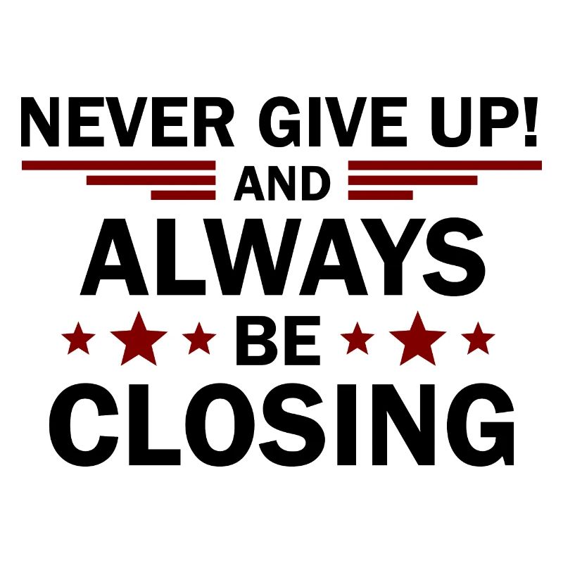 Never Give Up Be Closing Motivation Gift Idea