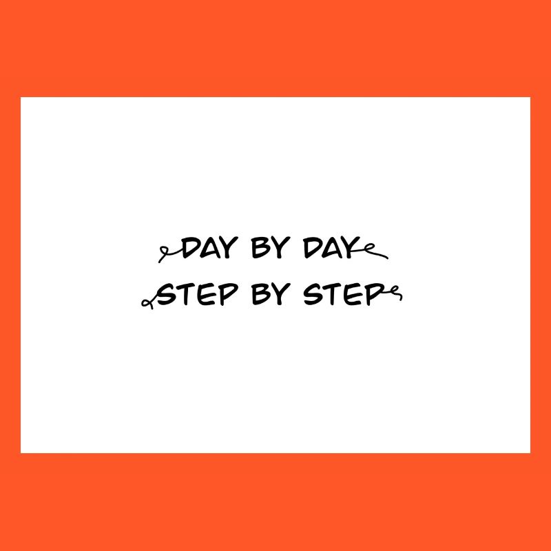 Day by Day Step by Step
