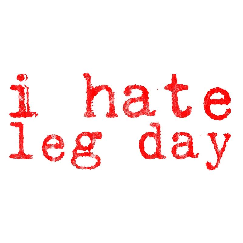 I Hate Leg Day 8
