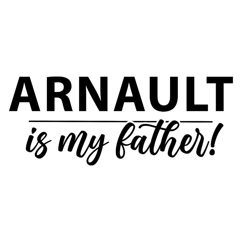 Arnault is my father!