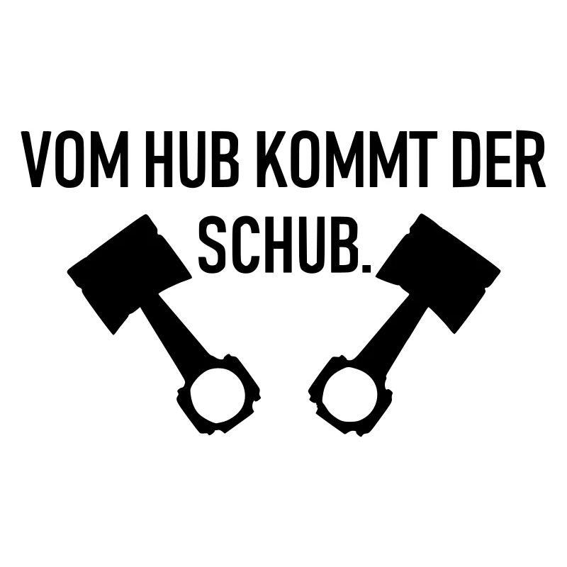 Vom Hub kommt der Schub Geschenkidee