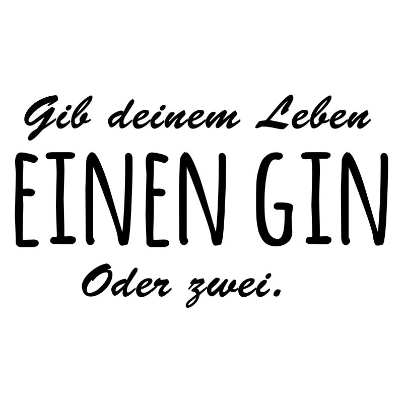 Gib Leben einen Gin