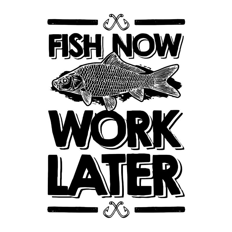 fish now work later