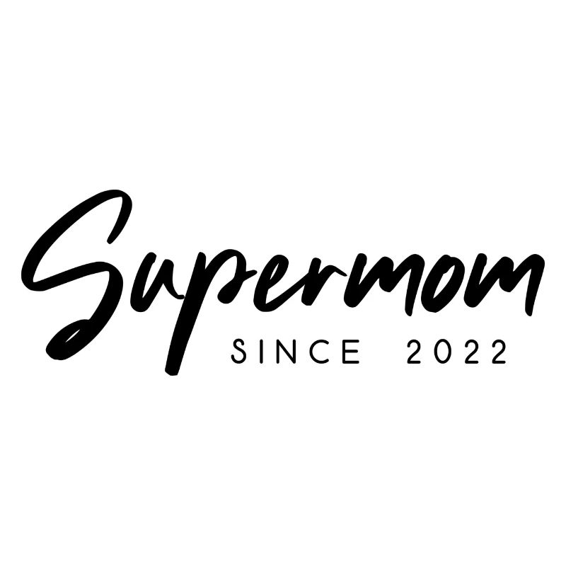 Supermom Mutter Mama since 2022 Spruch
