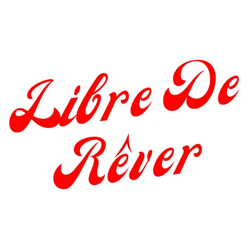 Libre de rêver