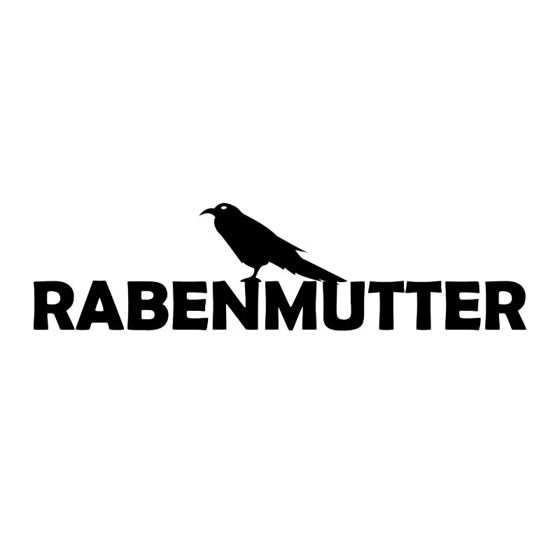 Rabenmutter Rabe Mutter Mama Mami