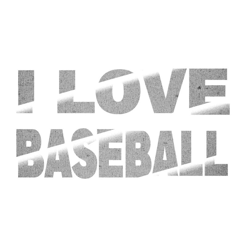 I Love Baseball
