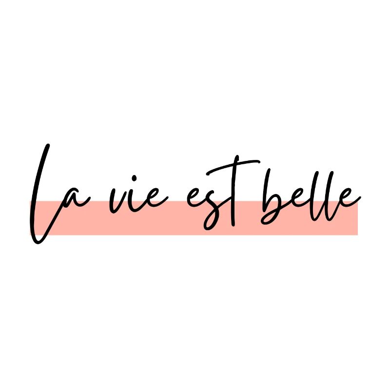 La vie est belle