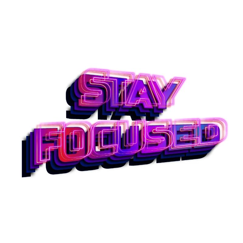 Stay focused - reste concentré