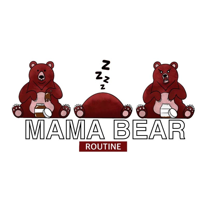MAMA BEAR ROUTINE