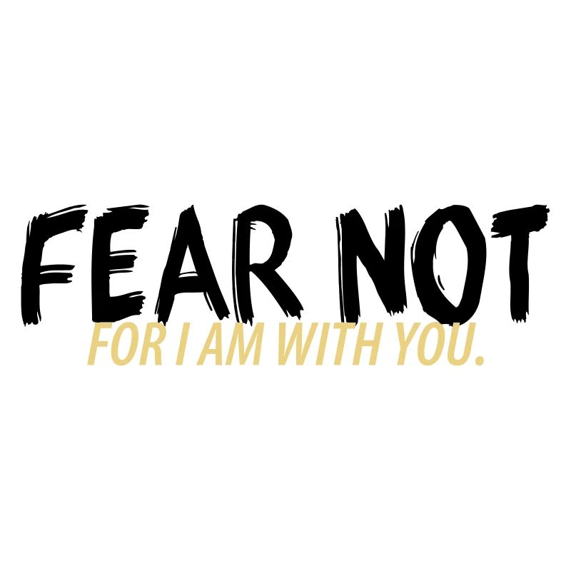 Fear not