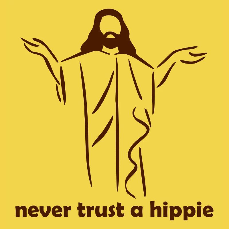 Never trust a Hippie